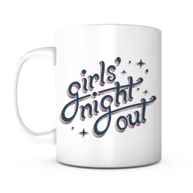 "Girl's Night Out" Mug